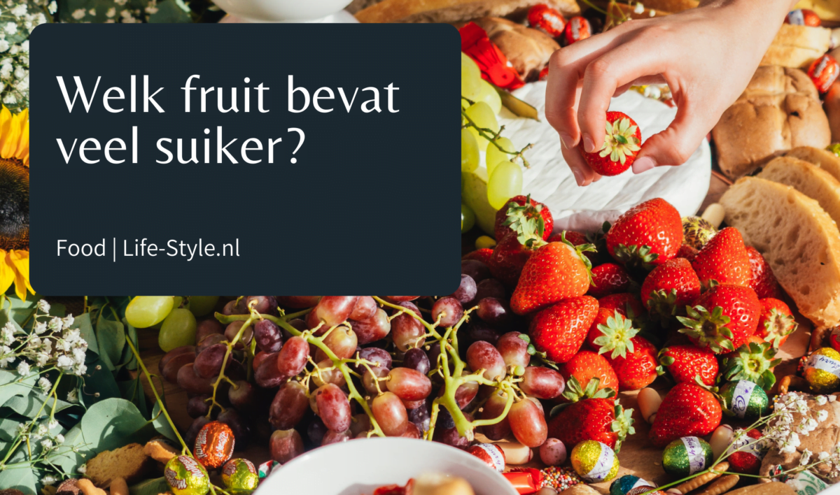 Welk fruit bevat veel suiker? LifeStyle Welk fruit bevat veel suiker? LifeStyle